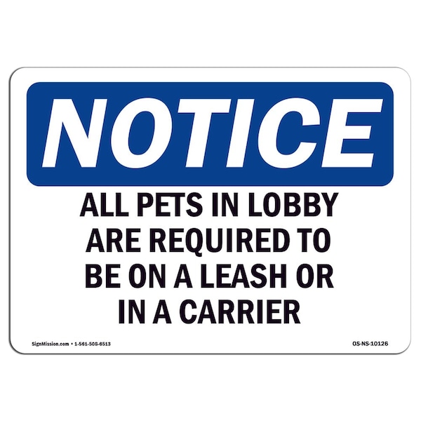 OSHA Sign, All Pets In Lobby Are Required To Be On, 18in X 12in Aluminum, 12" W, 18" L, Landscape